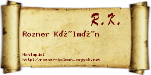 Rozner Kálmán névjegykártya